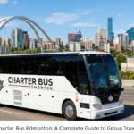 Charter Bus Edmonton: A Complete Guide to Group Travel