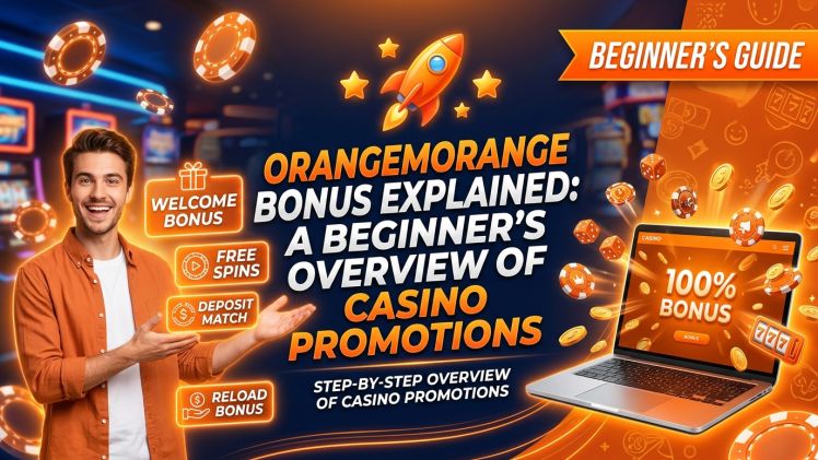 Orangemorangebonus Explained: A Beginner’s Overview of Casino Promotions
